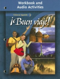 ¡Buen viaje! Level 3 Workbook and Audio Activities (Glencoe Spanish) (Spanish Edition) ¡Buen viaje! Level 3 Workbook and Audio Activities (Glencoe Spanish) (Spanish Edition)