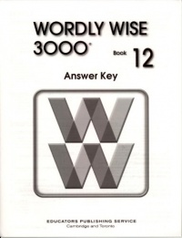 WORDLY WISE 3000 BOOK 12 ANSWER KEY WORDLY WISE 3000 BOOK 12 ANSWER KEY