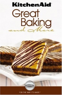 Kitchen Aid Great Baking and More Kitchen Aid Great Baking and More