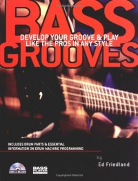 Bass Grooves: Develop Your Groove and Play Like the Pros in Any Style Book/CD (Softcover) Bass Grooves: Develop Your Groove and Play Like the Pros in Any Style Book/CD (Softcover)