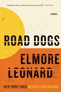 Road Dogs: A Novel Road Dogs: A Novel