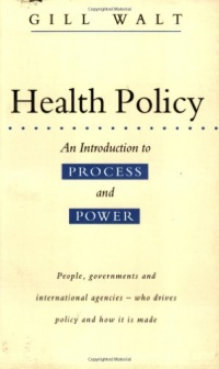 Health Policy: An Introduction to Process and Power Health Policy: An Introduction to Process and Power