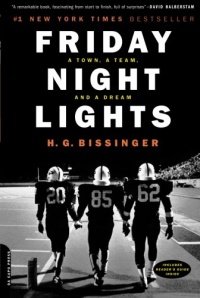 Friday Night Lights: A Town, A Team, And A Dream Friday Night Lights: A Town, A Team, And A Dream