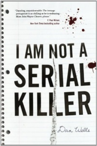 I Am Not A Serial Killer (John Cleaver Books) I Am Not A Serial Killer (John Cleaver Books)