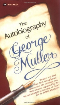 The Autobiography Of George Muller The Autobiography Of George Muller