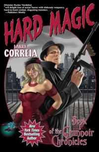 Hard Magic (The Grimnoir Chronicles) Hard Magic (The Grimnoir Chronicles)