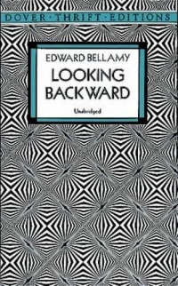 Looking Backward (Dover Thrift Editions) Looking Backward (Dover Thrift Editions)