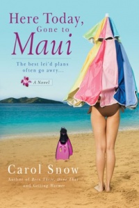 Here Today, Gone to Maui Here Today, Gone to Maui