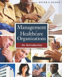 Management of Healthcare Organizations: An Introduction Management of Healthcare Organizations: An Introduction