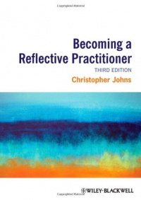 Becoming a Reflective Practitioner Becoming a Reflective Practitioner