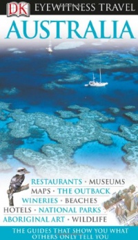 Australia (Eyewitness Travel Guides) Australia (Eyewitness Travel Guides)