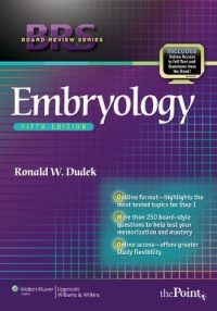 BRS Embryology (Board Review Series) BRS Embryology (Board Review Series)