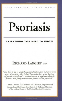 Psoriasis: Everything You Need to Know (Your Personal Health) Psoriasis: Everything You Need to Know (Your Personal Health)