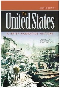 The United States: A brief Narrative History The United States: A brief Narrative History