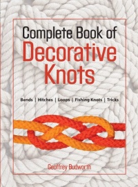 The Complete Book of Decorative Knots The Complete Book of Decorative Knots