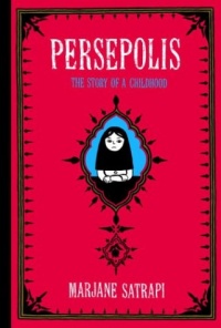 Persepolis: The Story of a Childhood Persepolis: The Story of a Childhood