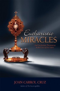 Eucharistic Miracles and Eucharistic Phenomena in the Lives of the Saints