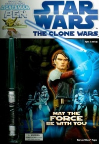 May the Force Be with You [With Lightsaber Pen] (Star Wars: Clone Wars (Dalmation))