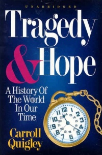Tragedy & Hope: A History of the World in Our Time Tragedy & Hope: A History of the World in Our Time