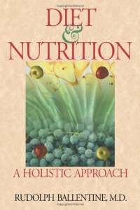 Diet and Nutrition: A Holistic Approach Diet and Nutrition: A Holistic Approach