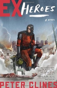 Ex-Heroes: A Novel Ex-Heroes: A Novel