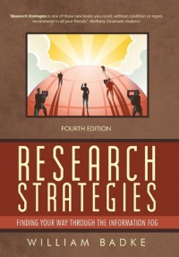 Research Strategies: Finding Your Way through the Information Fog Research Strategies: Finding Your Way through the Information Fog
