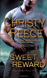 Sweet Reward: A Last Chance Rescue Novel Sweet Reward: A Last Chance Rescue Novel