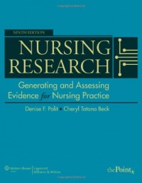Nursing Research: Generating and Assessing Evidence for Nursing Practice, 9th Edition Nursing Research: Generating and Assessing Evidence for Nursing Practice, 9th Edition