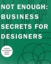 Talent Is Not Enough: Business Secrets For Designers (2nd Edition) (Voices That Matter)