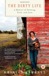 The Dirty Life: A Memoir of Farming, Food, and Love