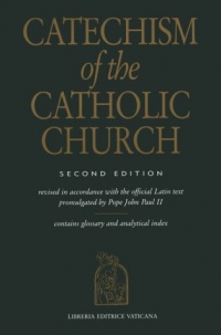 Catechism of the Catholic Church Catechism of the Catholic Church