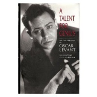 A Talent for Genius: The Life and Times of Oscar Levant A Talent for Genius: The Life and Times of Oscar Levant