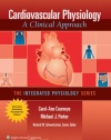 Cardiovascular Physiology: A Clinical Approach (Integrated Physiology)