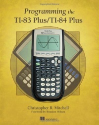Programming the TI-83 Plus/TI-84 Plus Programming the TI-83 Plus/TI-84 Plus