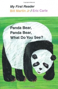 Panda Bear, Panda Bear, What Do You See? (My First Reader) Panda Bear, Panda Bear, What Do You See? (My First Reader)