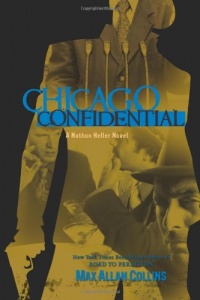 Chicago Confidential (Nathan Heller Novels) Chicago Confidential (Nathan Heller Novels)