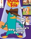 Phineas and Ferb Comic Reader. Hey, Where's Perry?