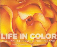 Life in Color: National Geographic Photographs Life in Color: National Geographic Photographs