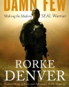 Damn Few: Making the Modern SEAL Warrior