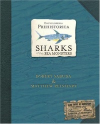 Encyclopedia Prehistorica: Sharks and Other Sea Monsters Encyclopedia Prehistorica: Sharks and Other Sea Monsters