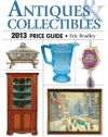 Antique Trader Antiques & Collectibles Price Guide 2013 (Antique Trader Antiques and Collectibles Price Guide)