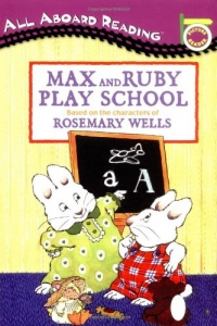 Max and Ruby Play School: A Picture Reader with 24 Flash Cards (All Aboard Reading) Max and Ruby Play School: A Picture Reader with 24 Flash Cards (All Aboard Reading)