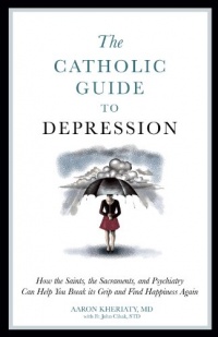 Catholic Guide to Depression Catholic Guide to Depression