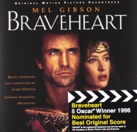 Braveheart: Original Motion Picture Soundtrack Braveheart: Original Motion Picture Soundtrack