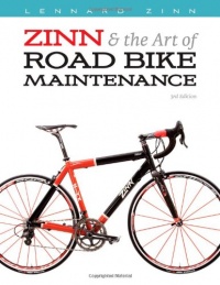 Zinn & the Art of Road Bike Maintenance Zinn & the Art of Road Bike Maintenance