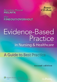 Evidence-Based Practice in Nursing & Healthcare: A Guide to Best Practice Evidence-Based Practice in Nursing & Healthcare: A Guide to Best Practice