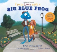 I'm in Love with a Big Blue Frog I'm in Love with a Big Blue Frog