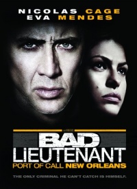 Bad Lieutenant: Port of Call New Orleans Bad Lieutenant: Port of Call New Orleans