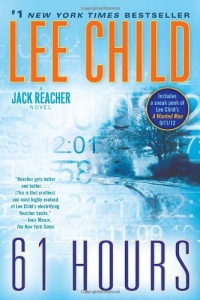 61 Hours: A Jack Reacher Novel (Jack Reacher Novels) 61 Hours: A Jack Reacher Novel (Jack Reacher Novels)