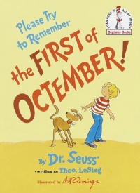 Please Try to Remember the First of Octember! (Beginner Books) Please Try to Remember the First of Octember! (Beginner Books)